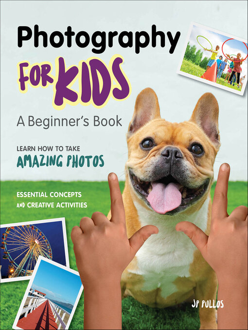 Title details for Photography for Kids by JP Pullos - Available